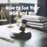 How to Sue Your HOA and Win