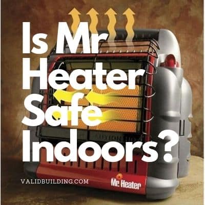 Is Mr Heater Safe Indoors